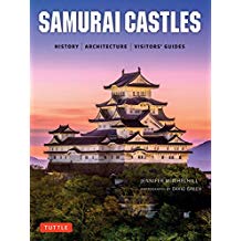 Samurai Castles: History / Architecture / Visitors’ Guides